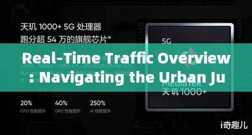 Real-Time Traffic Overview: Navigating the Urban Jungle